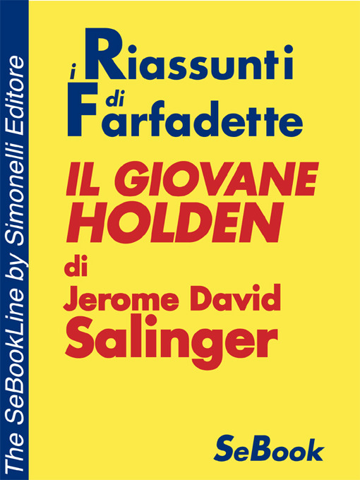 Title details for Il Giovane Holden di Jerome David Salinger - RIASSUNTO by Farfadette - Available